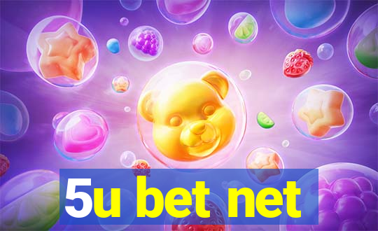 5u bet net